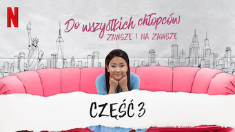 Do wszystkich chłopców: Zawsze i na zawsze (2021)