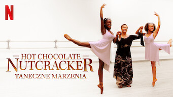 Hot Chocolate Nutcracker: Taneczne marzenia (2020)