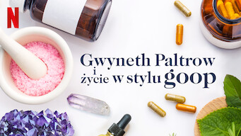 Gwyneth Paltrow i życie w stylu goop (2020)