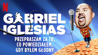 Gabriel lglesias: Przepraszam za to, co powiedziałem, gdy byłem głodny (2016)